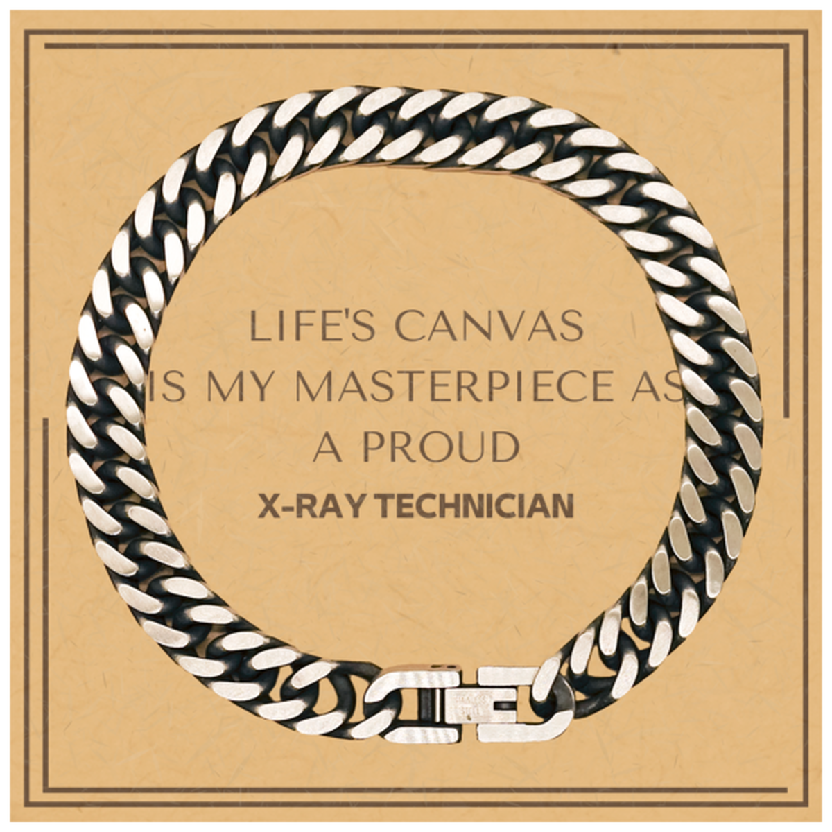 Proud X-Ray Technician Gifts, Life's canvas is my masterpiece, Epic Birthday Christmas Unique Cuban Link Chain Bracelet For X-Ray Technician, Coworkers, Men, Women, Friends