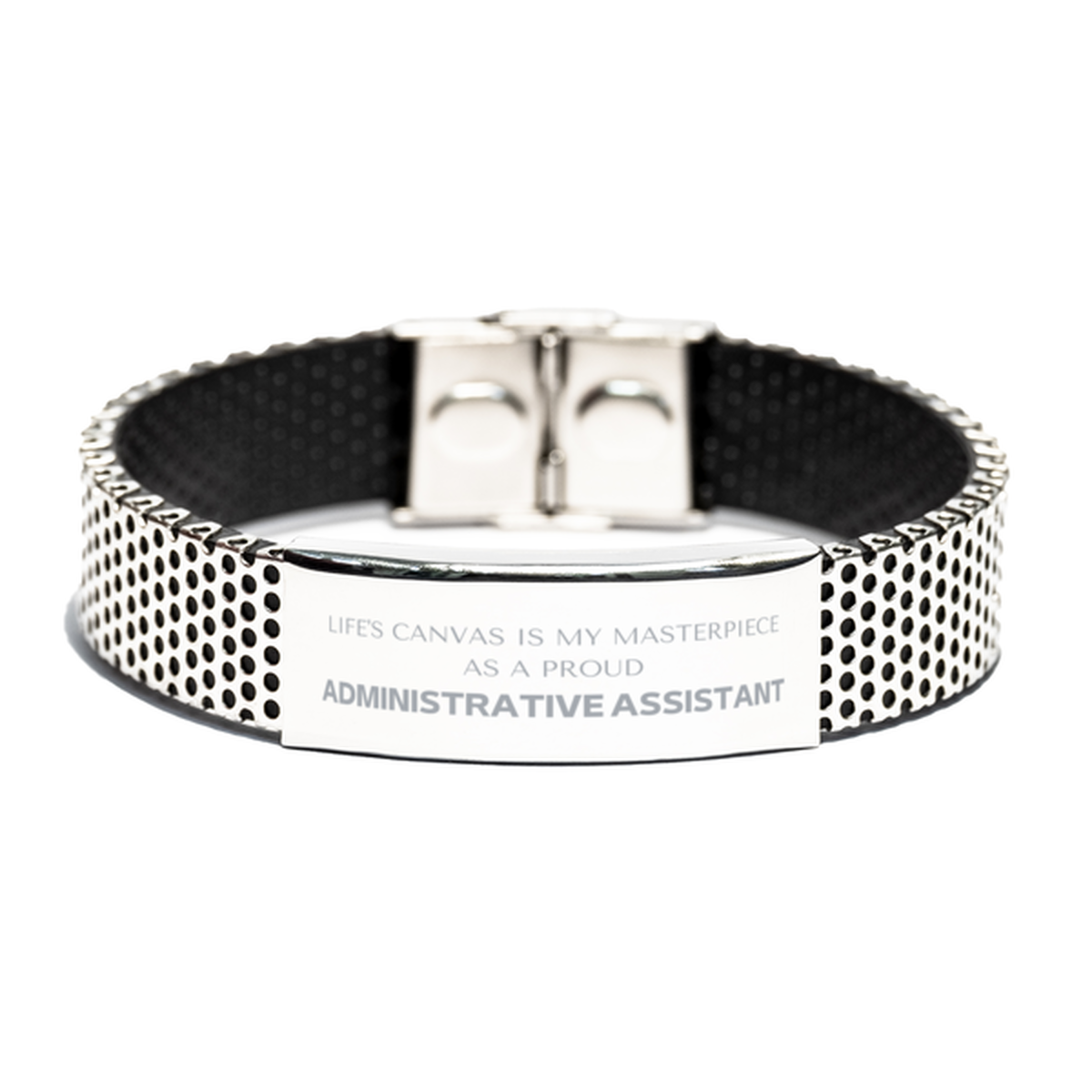 Proud Administrative Assistant Gifts, Life's canvas is my masterpiece, Epic Birthday Christmas Unique Stainless Steel Bracelet For Administrative Assistant, Coworkers, Men, Women, Friends