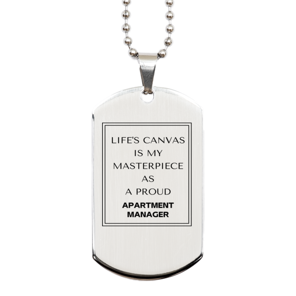 Apartment Manager Silver Dog Tag Necklace - Life's Canvas is My Masterpiece | Unique Gift