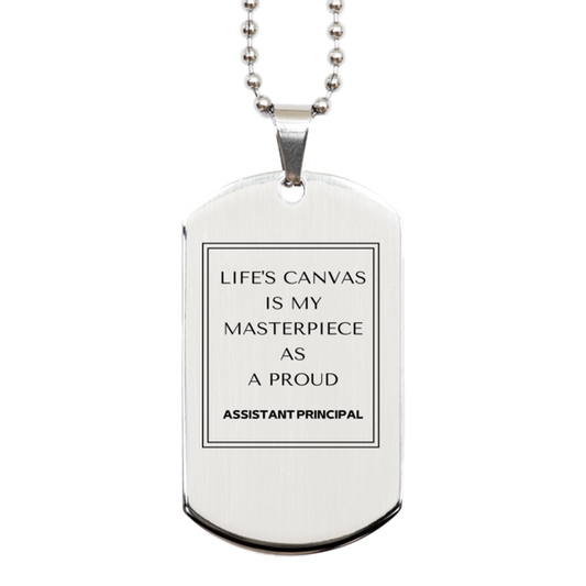 Assistant Principal Silver Dog Tag Necklace - Life's Canvas is My Masterpiece | Appreciation Gift