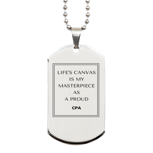 CPA Silver Dog Tag Necklace - Life's Canvas is My Masterpiece | Perfect Gift for Professionals