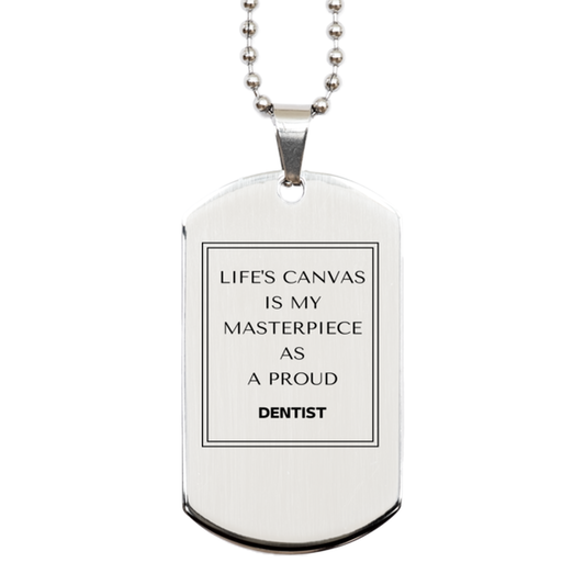 Dentist Silver Dog Tag Necklace - Life's Canvas is My Masterpiece | Perfect Gift