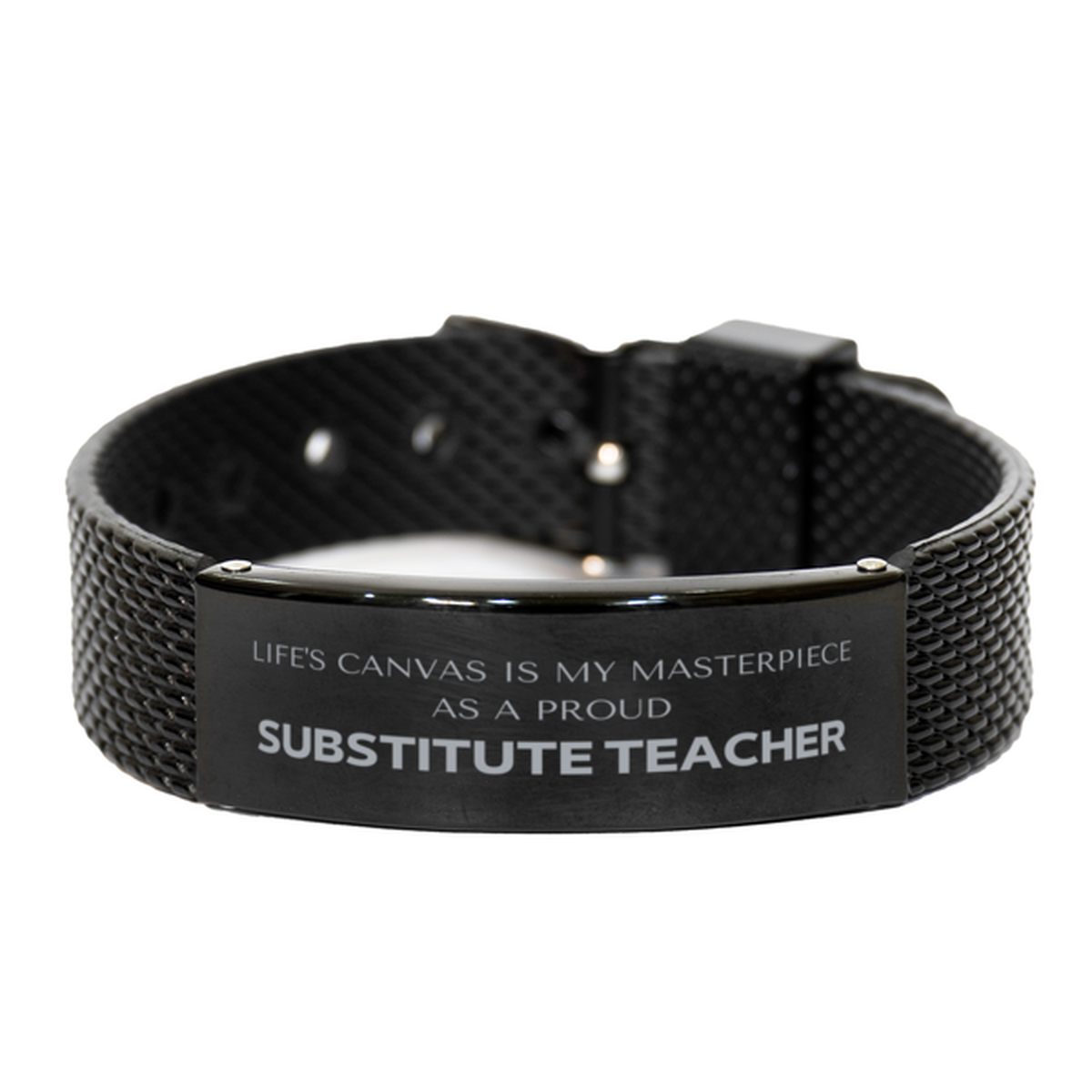 Substitute Teacher Black Shark Mesh Bracelet - Life's Canvas is My Masterpiece | Thoughtful Gift