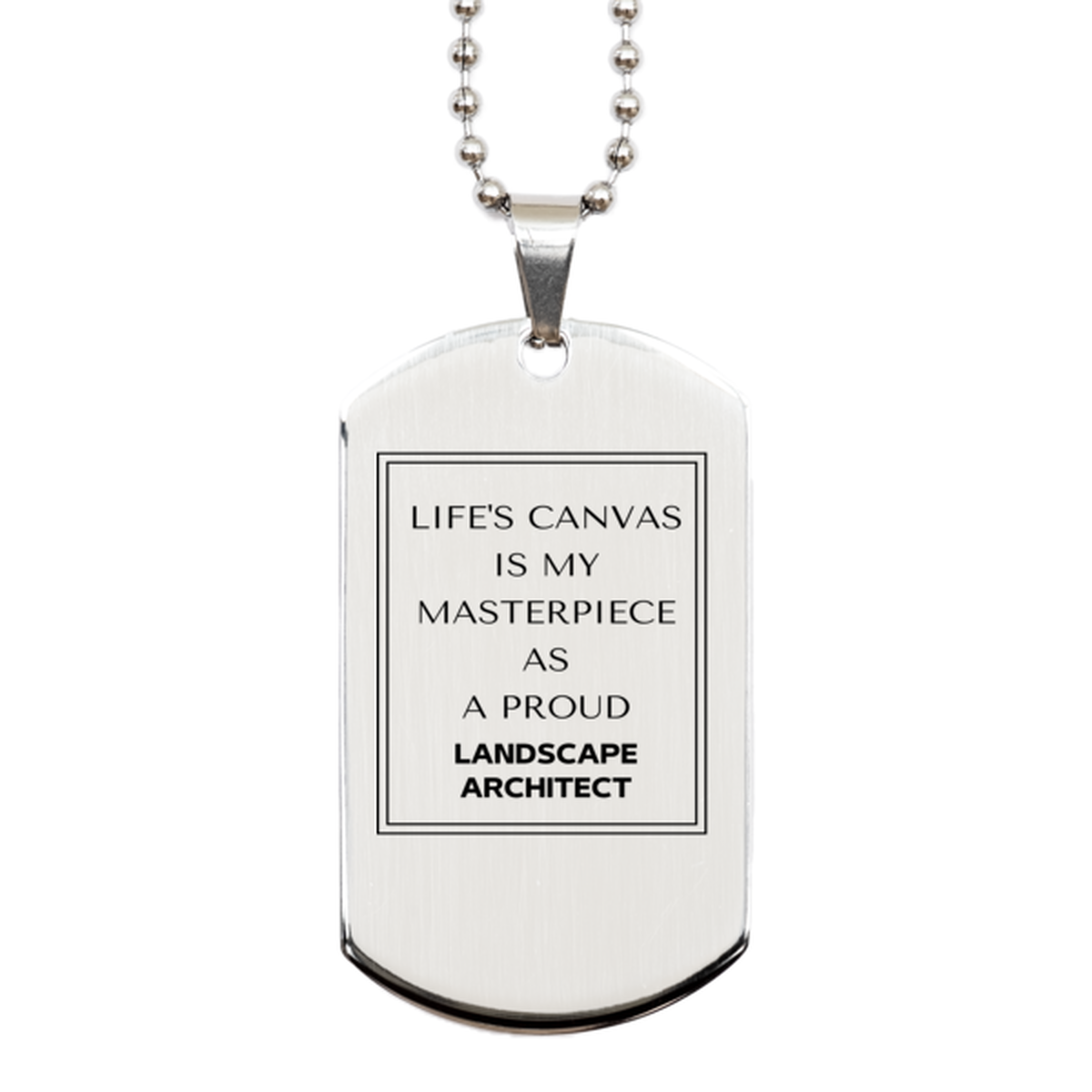 Landscape Architect Silver Dog Tag Necklace - Life's Canvas is My Masterpiece | Unique Birthday Gift