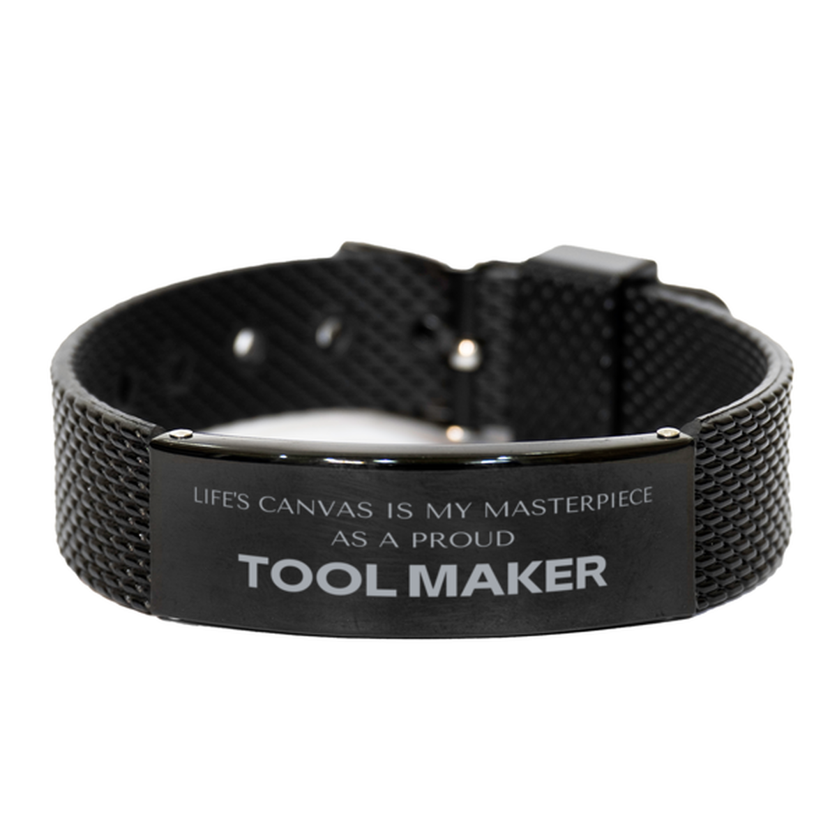 Proud Tool Maker Gifts, Life's canvas is my masterpiece, Epic Birthday Christmas Unique Black Shark Mesh Bracelet For Tool Maker, Coworkers, Men, Women, Friends