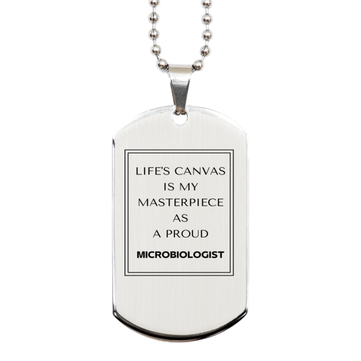 Microbiologist Silver Dog Tag Necklace - Life's Canvas is My Masterpiece | Birthday & Christmas Gift