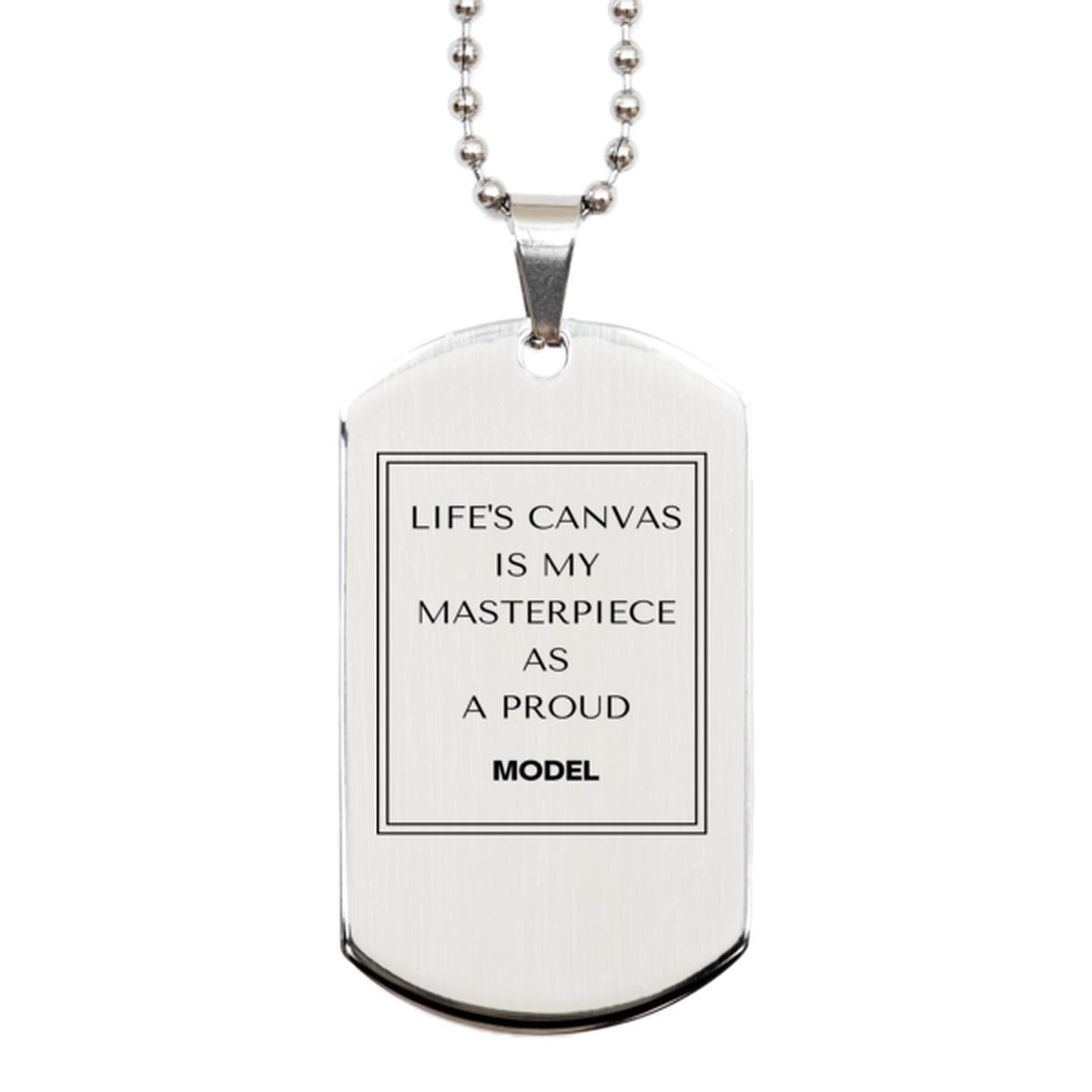 Model Silver Dog Tag Necklace - Life's Canvas is My Masterpiece | Unique Gift
