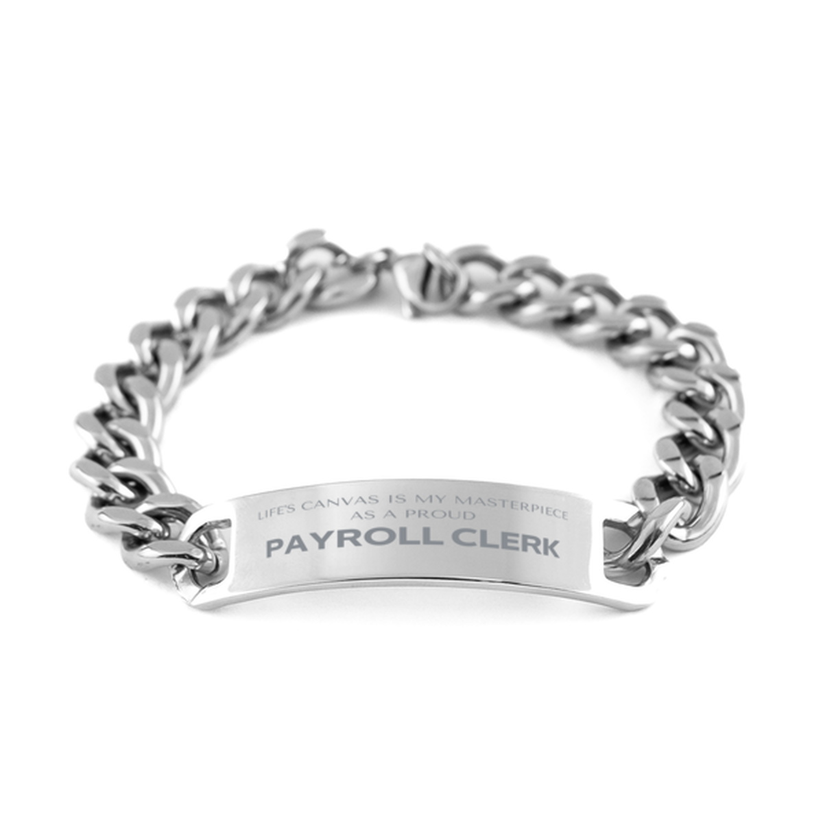 Payroll Clerk Stainless Steel Bracelet - Life's Canvas is My Masterpiece | Birthday and Christmas Gift