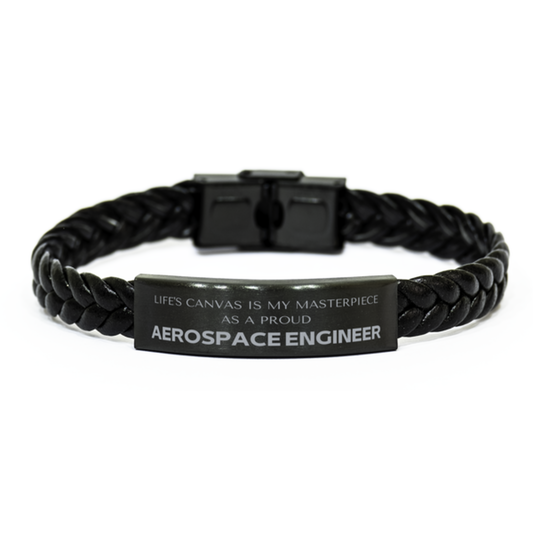 Aerospace Engineer Braided Leather Bracelet - Life's Canvas is My Masterpiece | Birthday and Christmas Gift