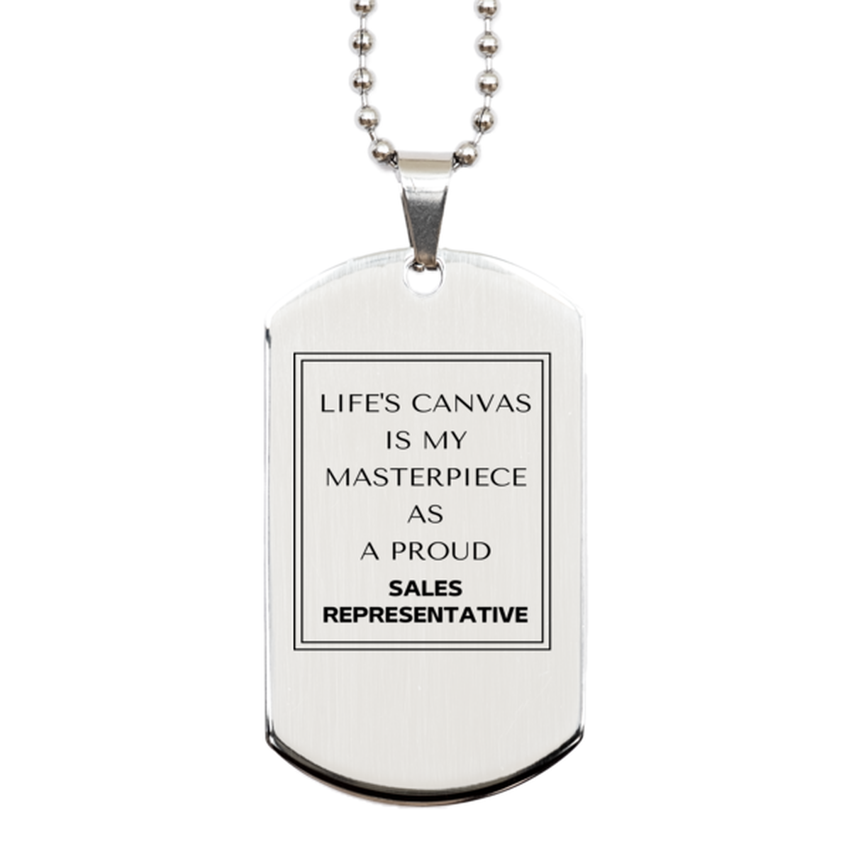 Sales Representative Silver Dog Tag Necklace - Life's Canvas is My Masterpiece | Unique Gift for Coworkers