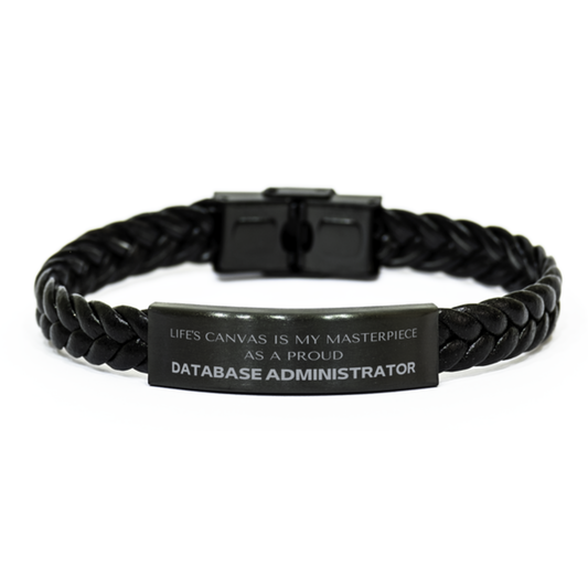 Database Administrator Braided Leather Bracelet - Life's Canvas is My Masterpiece | Unique Gift