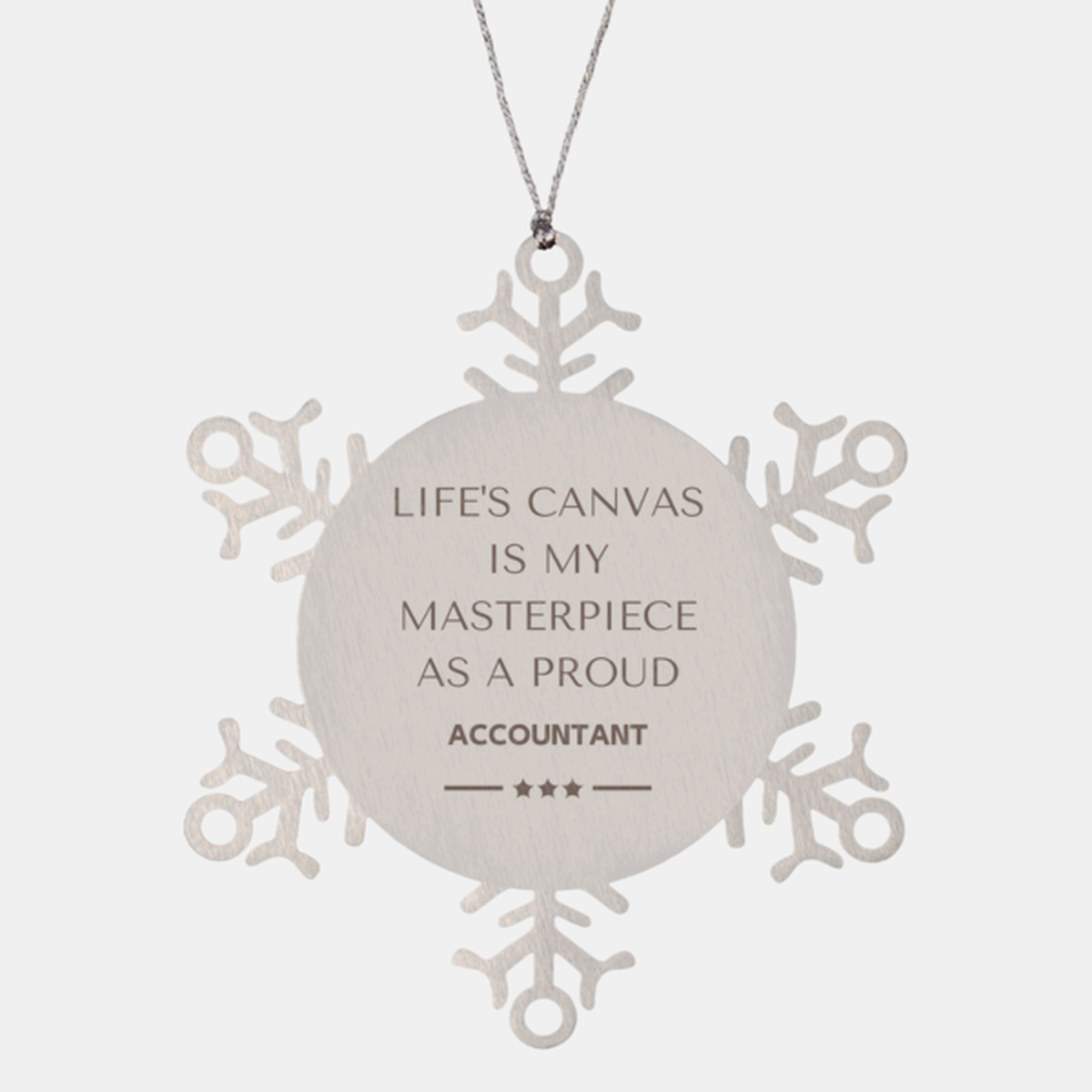 Proud Accountant Gifts, Life's canvas is my masterpiece, Epic Birthday Christmas Unique Snowflake Ornament For Accountant, Coworkers, Men, Women, Friends