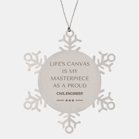 Civil Engineer Snowflake Ornament - Life's Canvas is My Masterpiece | Christmas Gift