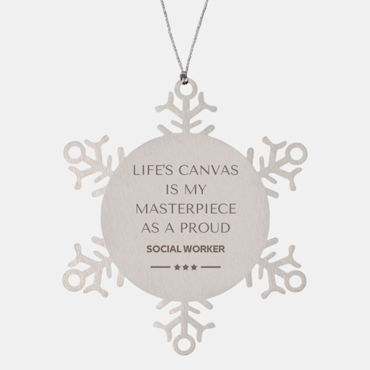 Proud Social Worker Gifts, Life's canvas is my masterpiece, Epic Birthday Christmas Unique Snowflake Ornament For Social Worker, Coworkers, Men, Women, Friends