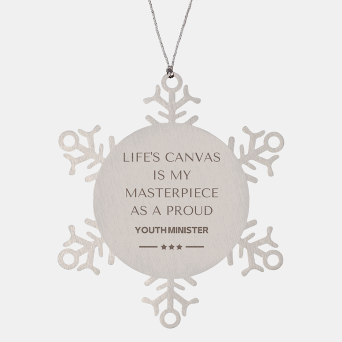 Youth Minister Snowflake Ornament - Life's Canvas is My Masterpiece | Christmas Gift