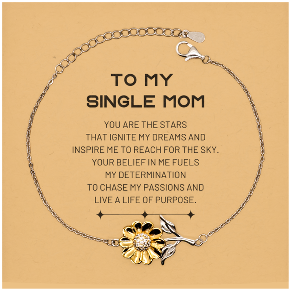 To My Single Mom Sunflower Bracelet, You are the stars that ignite my dreams and inspire me to reach for the sky, Birthday Christmas Unique Gifts For Single Mom, Thank You Gifts For Single Mom
