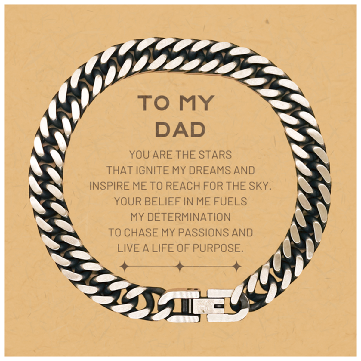 To My Dad Cuban Link Chain Bracelet, You are the stars that ignite my dreams and inspire me to reach for the sky, Birthday Christmas Unique Gifts For Dad, Thank You Gifts For Dad