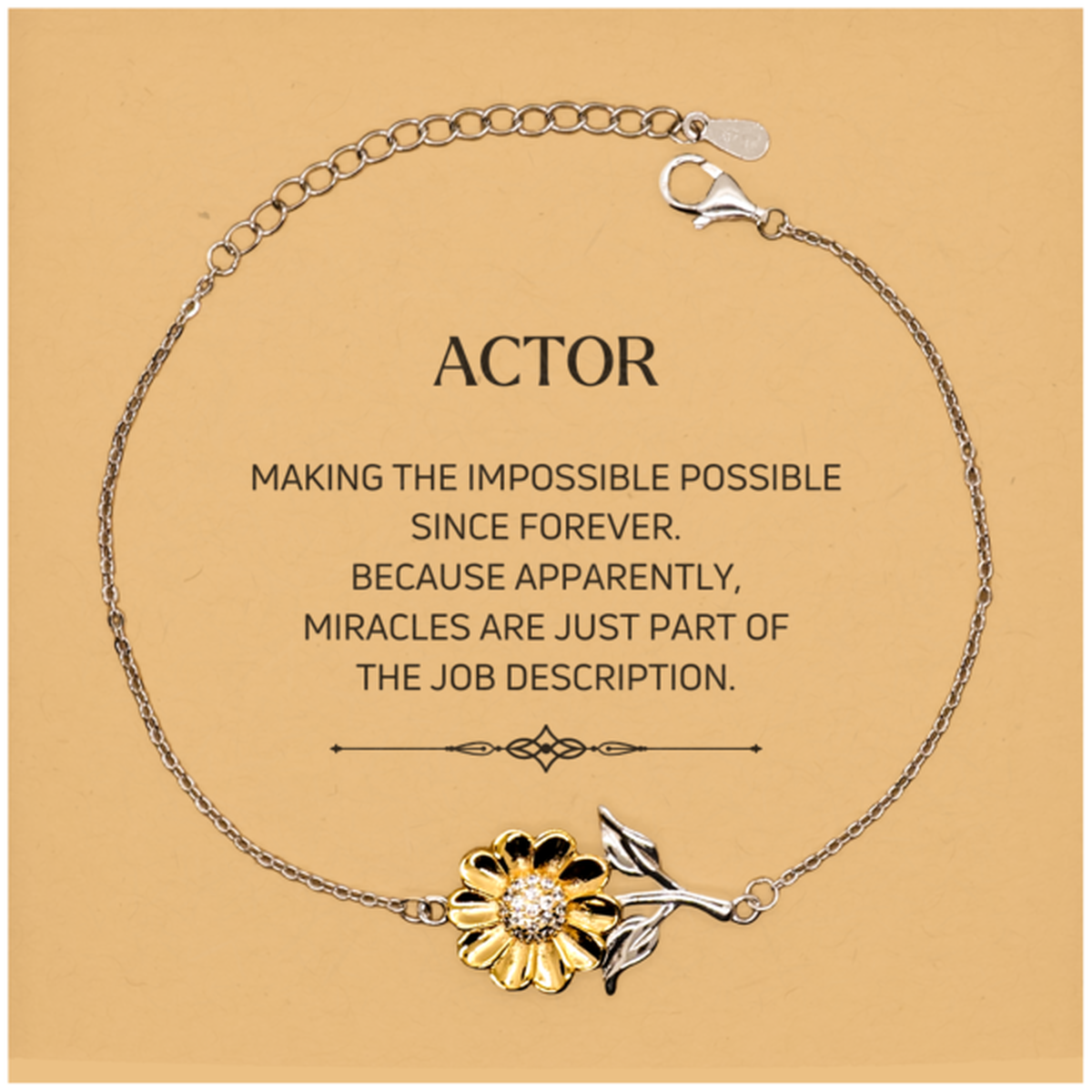 Funny Actor Gifts, Miracles are just part of the job description, Inspirational Birthday Christmas Sunflower Bracelet For Actor, Men, Women, Coworkers, Friends, Boss
