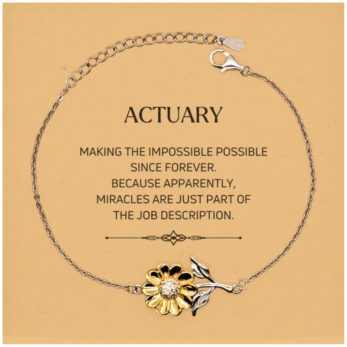 Funny Actuary Gifts, Miracles are just part of the job description, Inspirational Birthday Christmas Sunflower Bracelet For Actuary, Men, Women, Coworkers, Friends, Boss
