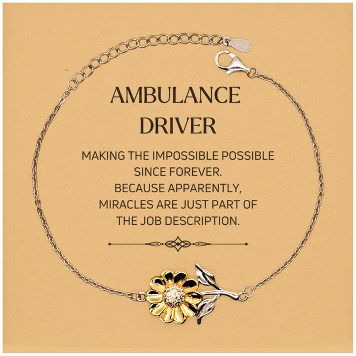 Ambulance Driver Sunflower Bracelet - Miracles are just part of the job description | Meaningful Gift