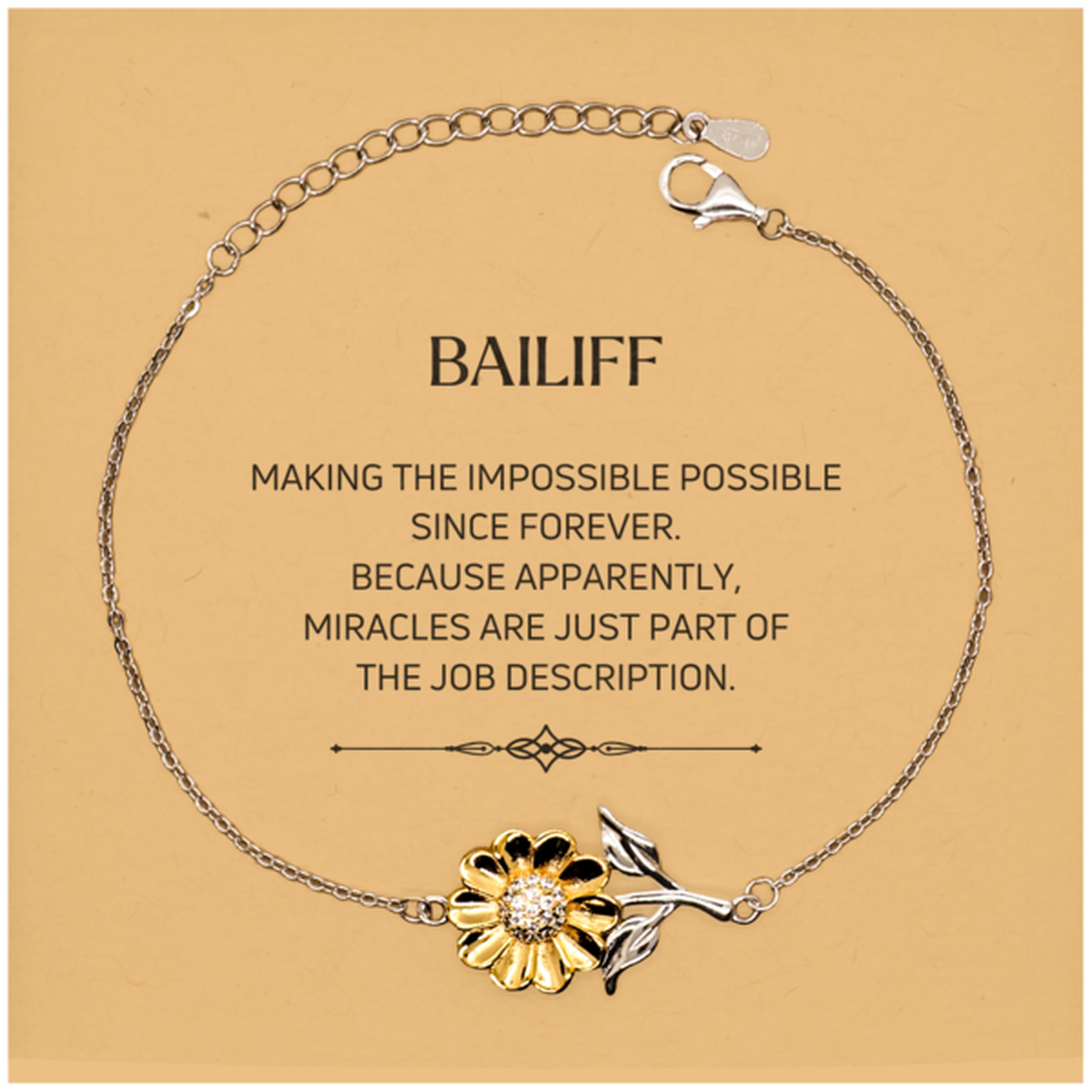 Funny Bailiff Gifts, Miracles are just part of the job description, Inspirational Birthday Christmas Sunflower Bracelet For Bailiff, Men, Women, Coworkers, Friends, Boss