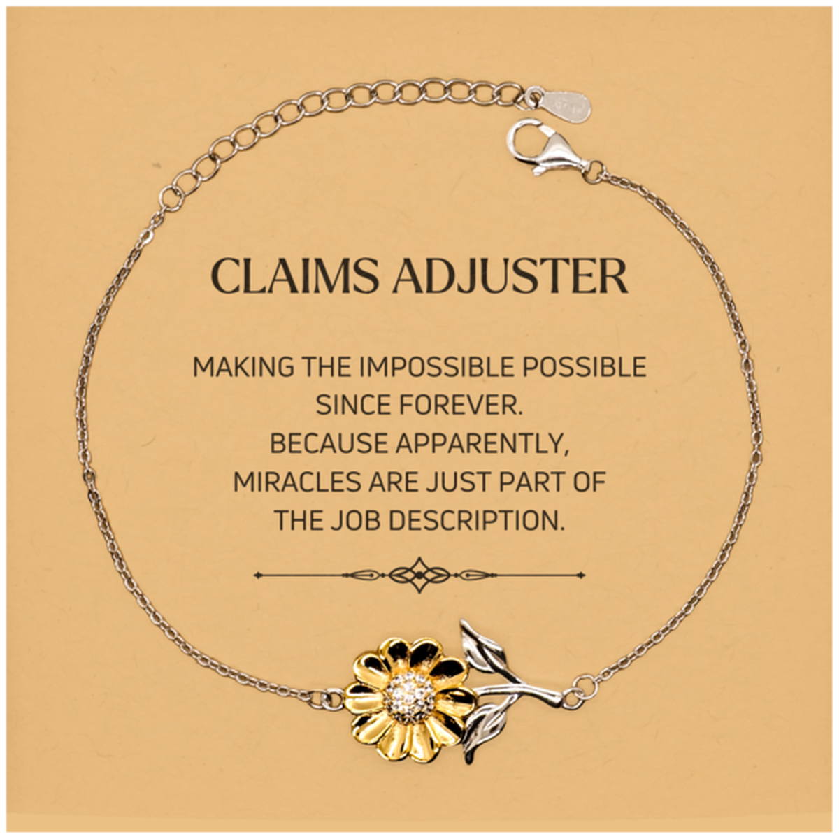 Funny Claims Adjuster Gifts, Miracles are just part of the job description, Inspirational Birthday Christmas Sunflower Bracelet For Claims Adjuster, Men, Women, Coworkers, Friends, Boss