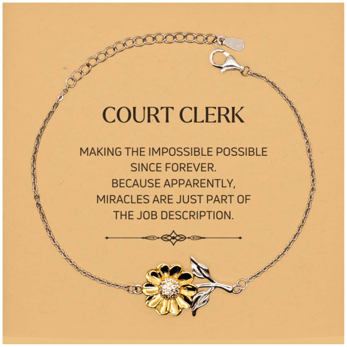 Funny Court Clerk Gifts, Miracles are just part of the job description, Inspirational Birthday Christmas Sunflower Bracelet For Court Clerk, Men, Women, Coworkers, Friends, Boss