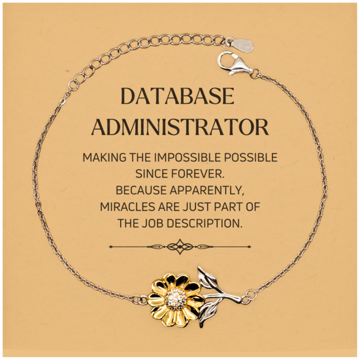 Funny Database Administrator Gifts, Miracles are just part of the job description, Inspirational Birthday Christmas Sunflower Bracelet For Database Administrator, Men, Women, Coworkers, Friends, Boss
