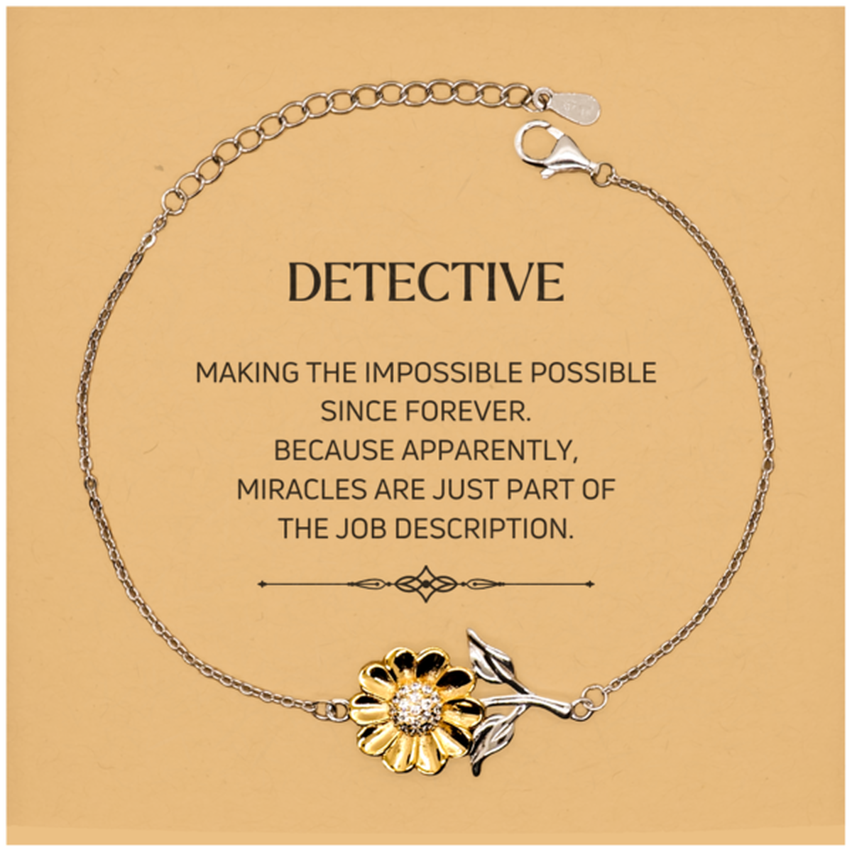 Funny Detective Gifts, Miracles are just part of the job description, Inspirational Birthday Christmas Sunflower Bracelet For Detective, Men, Women, Coworkers, Friends, Boss