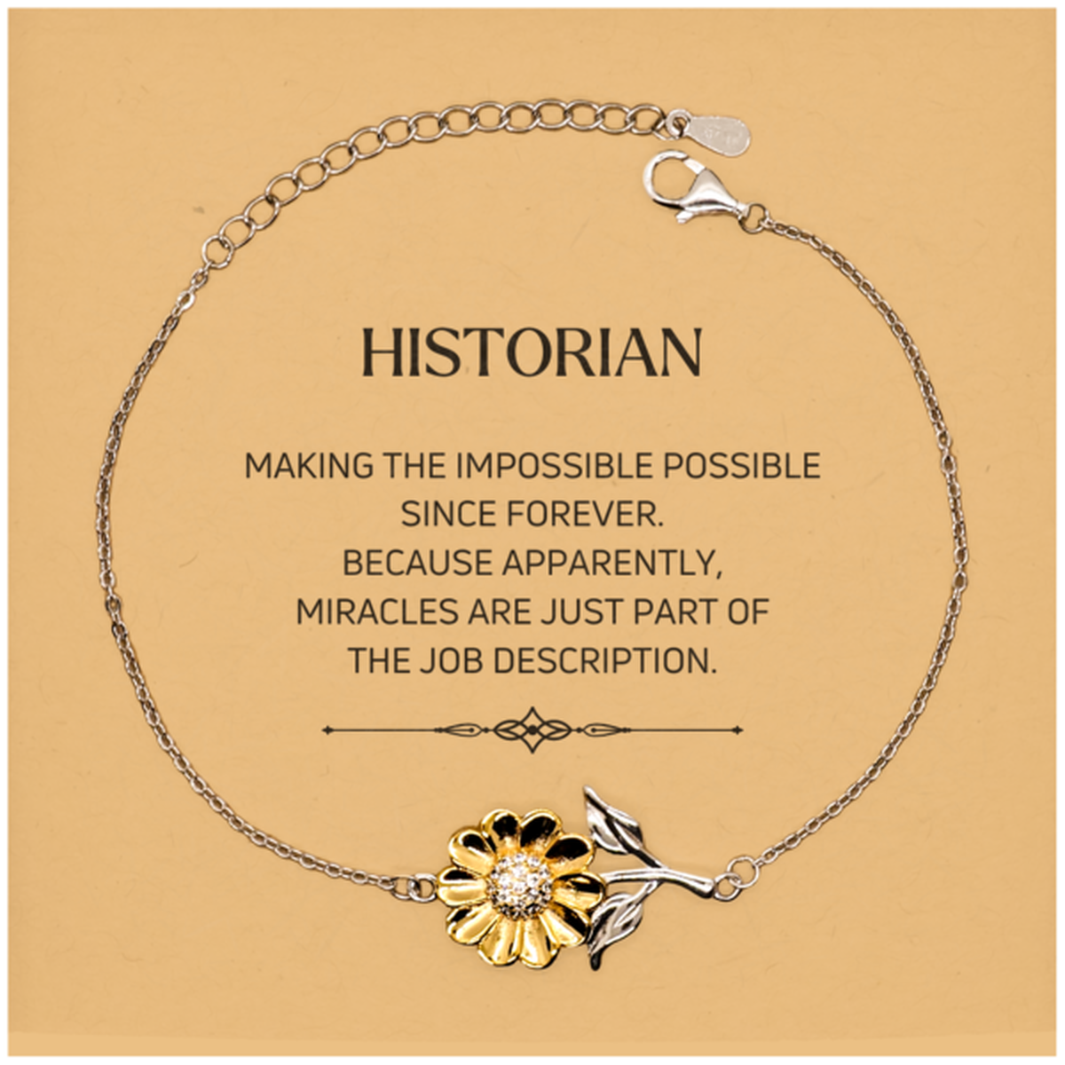 Funny Historian Gifts, Miracles are just part of the job description, Inspirational Birthday Christmas Sunflower Bracelet For Historian, Men, Women, Coworkers, Friends, Boss