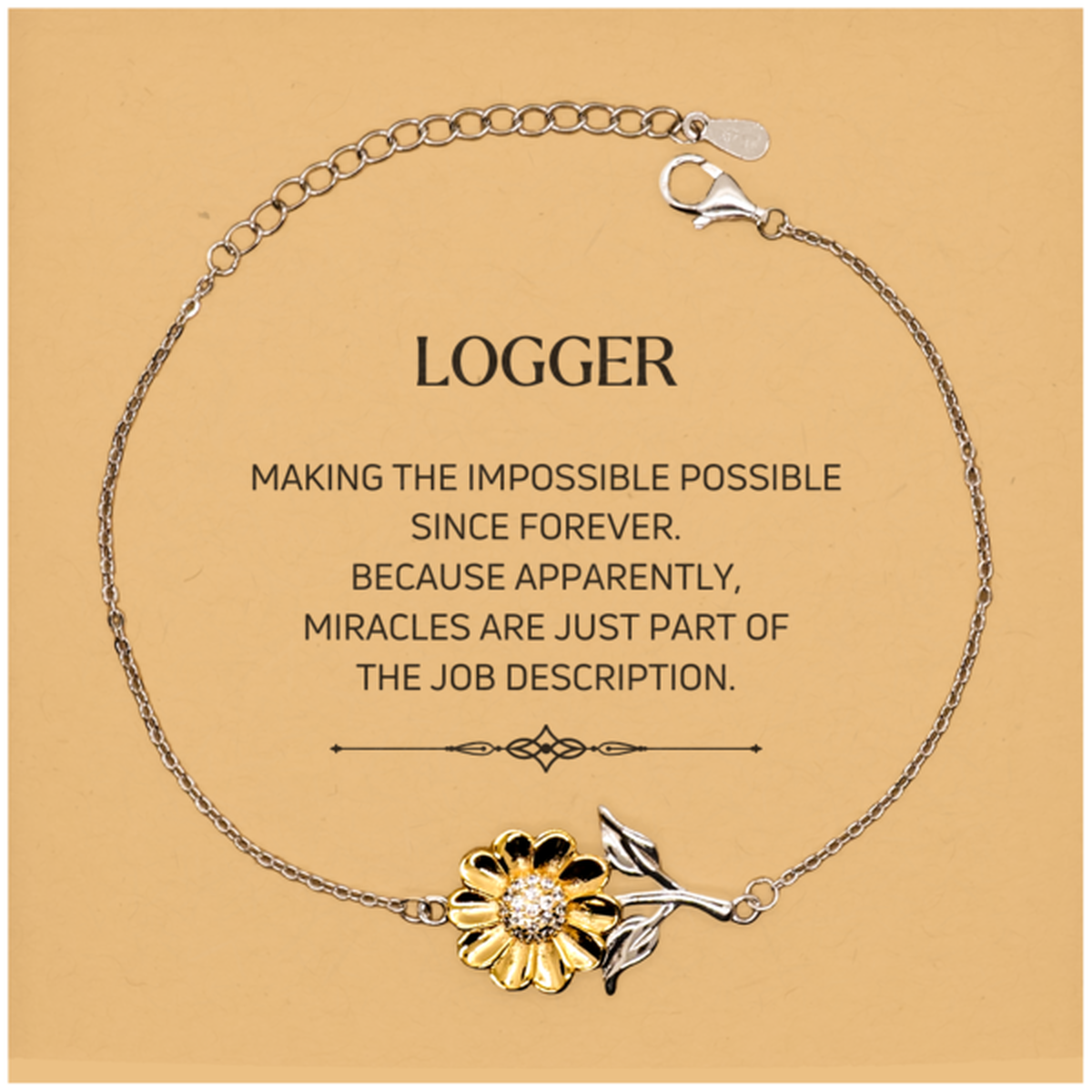 Logger Sunflower Bracelet - Miracles are just part of the job description | Inspirational Gift