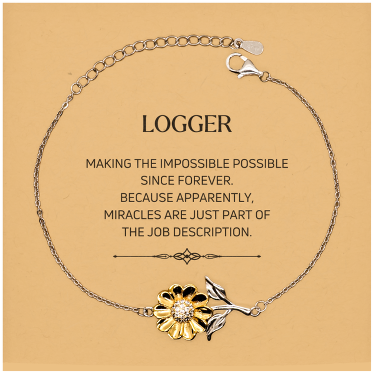 Logger Sunflower Bracelet - Miracles are just part of the job description | Inspirational Gift