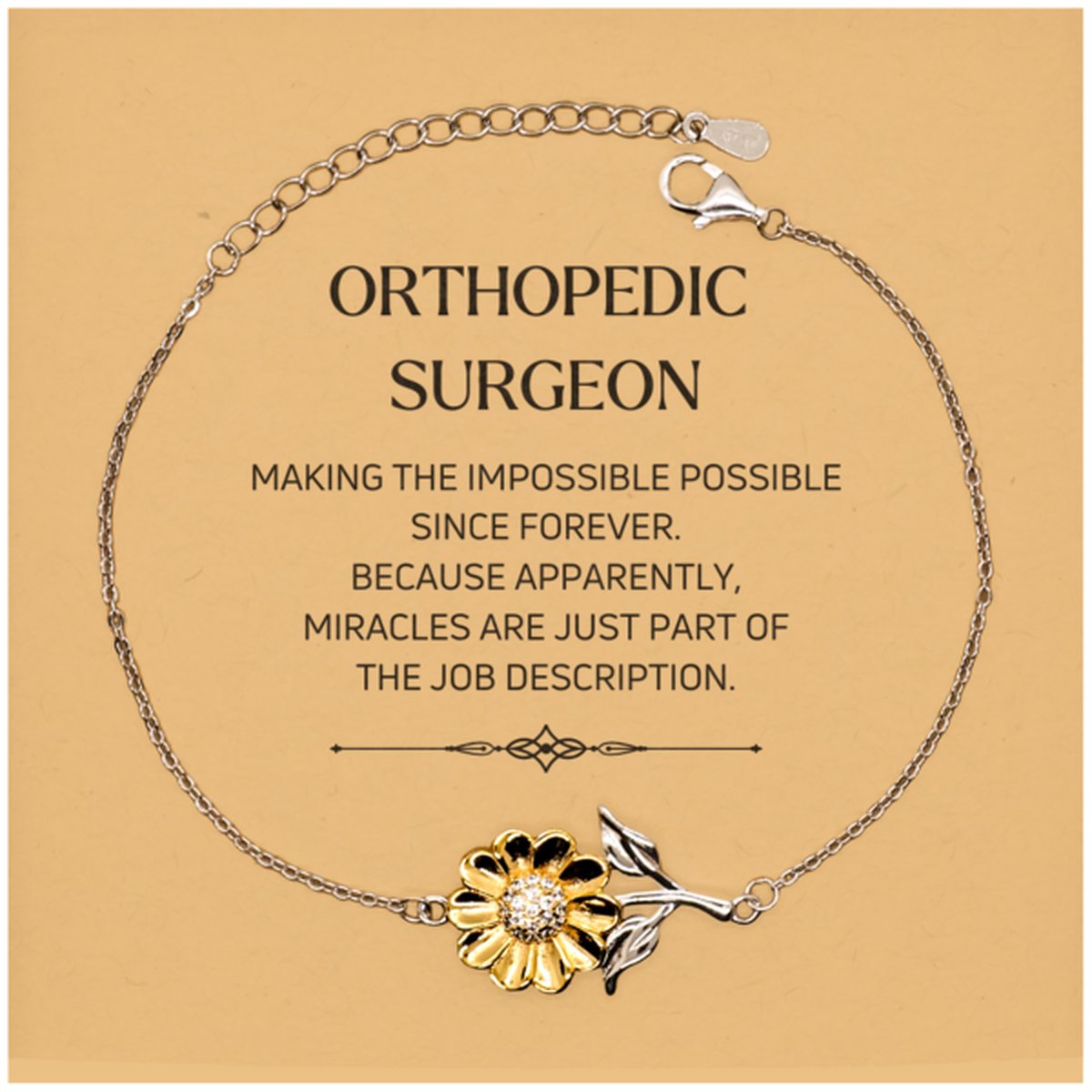 Orthopedic Surgeon Sunflower Bracelet - Miracles are just part of the job description | Inspirational Gift