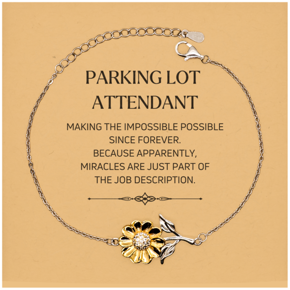 Parking Lot Attendant Sunflower Bracelet - Miracles are Part of the Job | Inspirational Gift