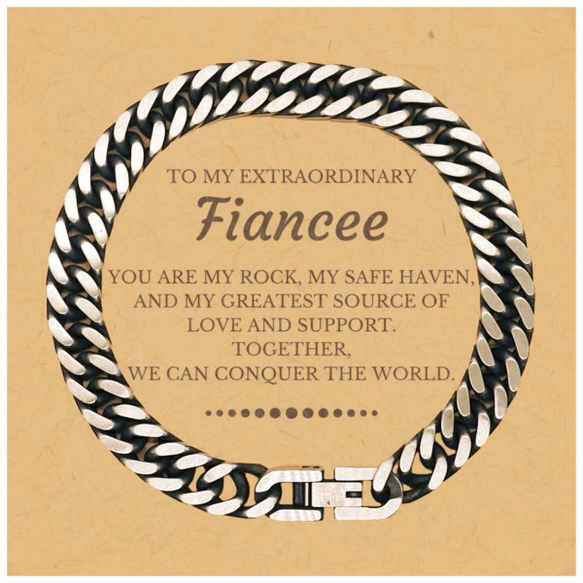 To My Extraordinary Fiancee Gifts, Together, we can conquer the world, Birthday Christmas Cuban Link Chain Bracelet For Fiancee, Christmas Gifts For Fiancee