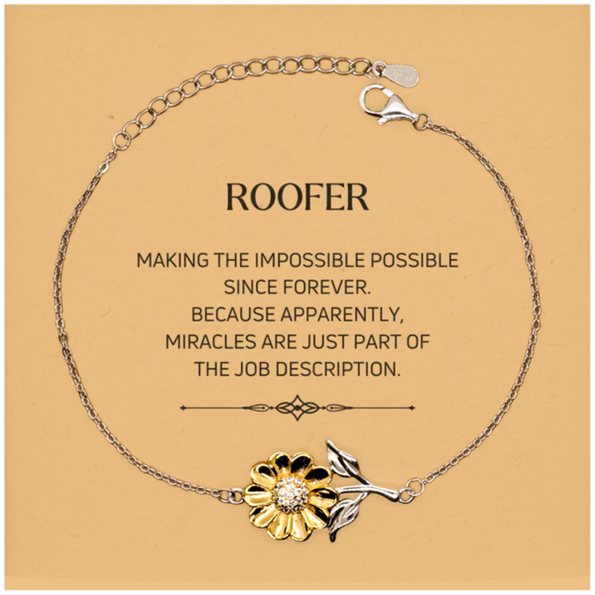 Funny Roofer Gifts, Miracles are just part of the job description, Inspirational Birthday Christmas Sunflower Bracelet For Roofer, Men, Women, Coworkers, Friends, Boss