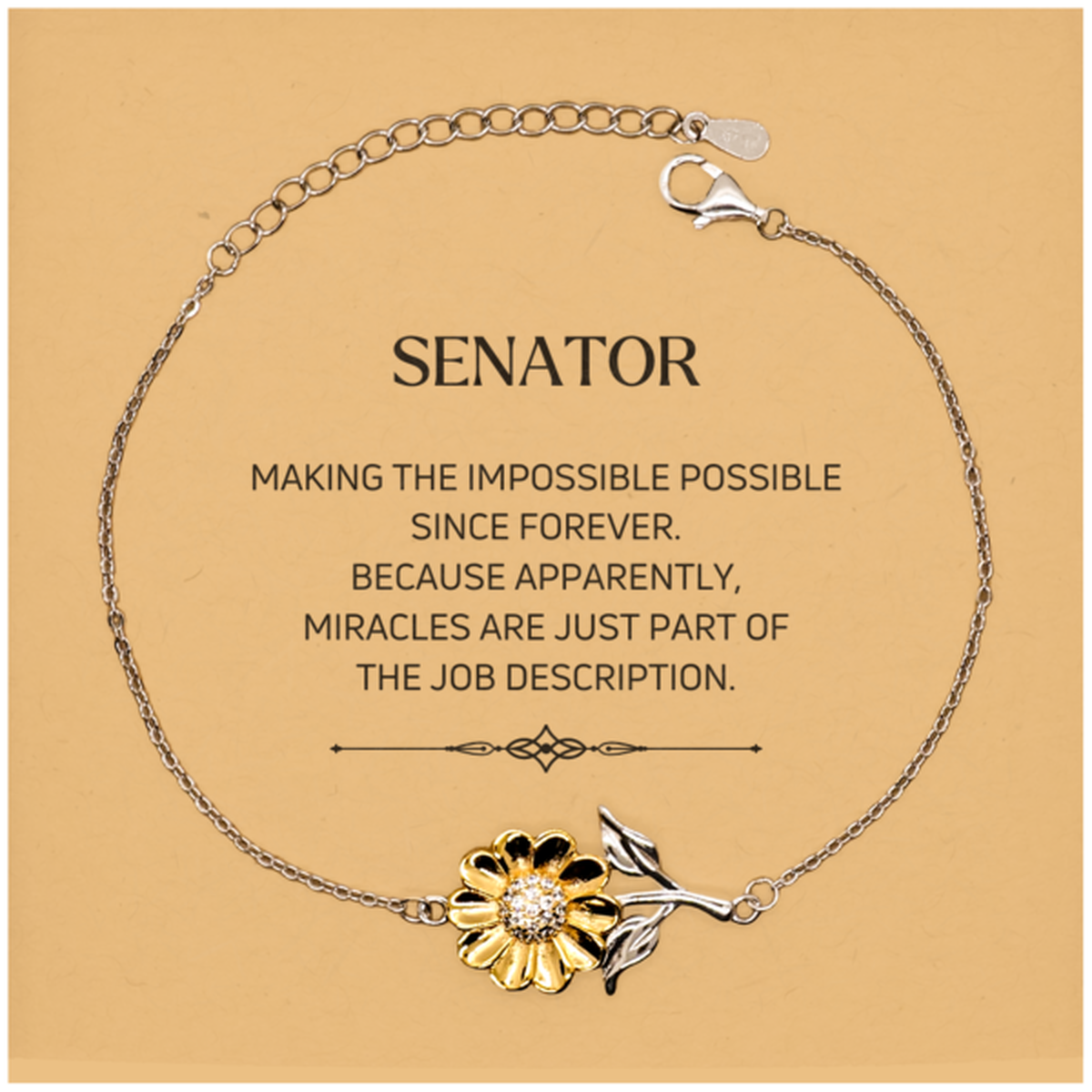 Funny Senator Gifts, Miracles are just part of the job description, Inspirational Birthday Christmas Sunflower Bracelet For Senator, Men, Women, Coworkers, Friends, Boss