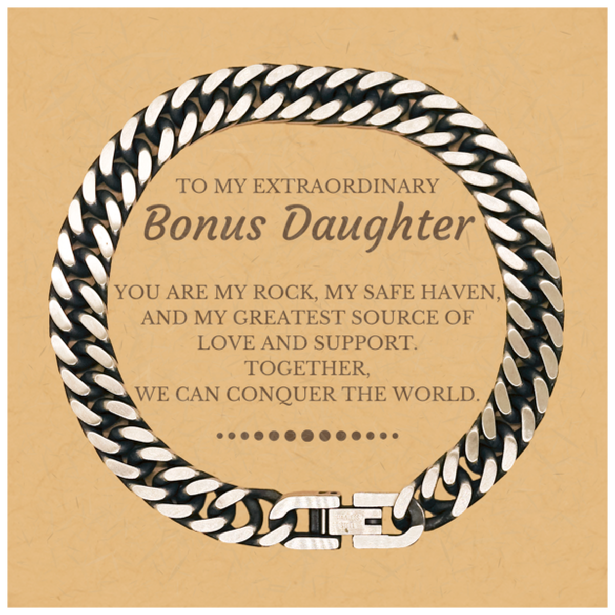 To My Extraordinary Bonus Daughter Gifts, Together, we can conquer the world, Birthday Christmas Cuban Link Chain Bracelet For Bonus Daughter, Christmas Gifts For Bonus Daughter