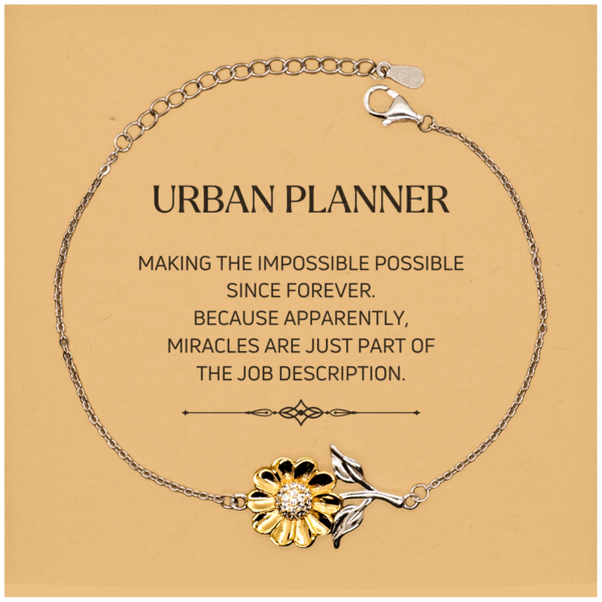 Urban Planner Sunflower Bracelet - Miracles are Just Part of the Job Description | Inspirational Gift