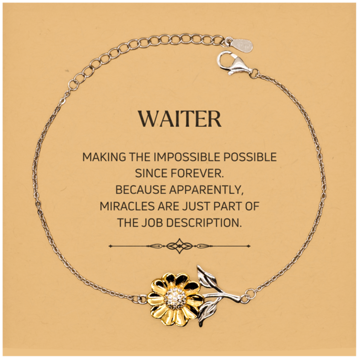 Waiter Sunflower Bracelet - Miracles are just part of the job description | Inspirational Gift