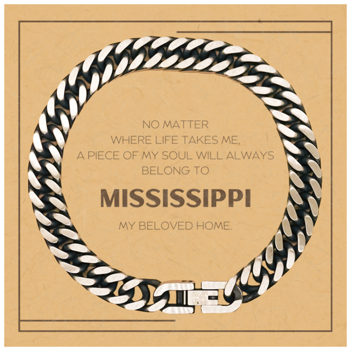 Mississippi Gifts Cuban Link Chain Bracelet - My Soul Will Always Belong to Mississippi | Unique Birthday Gift