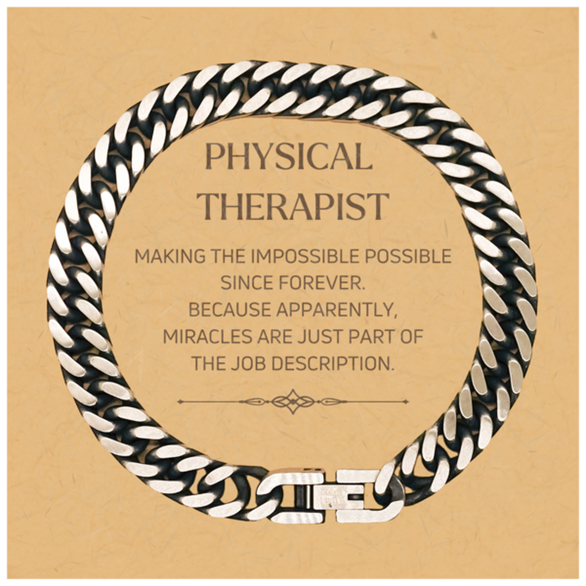 Physical Therapist Cuban Link Bracelet - Miracles are Just Part of the Job | Inspirational Gift