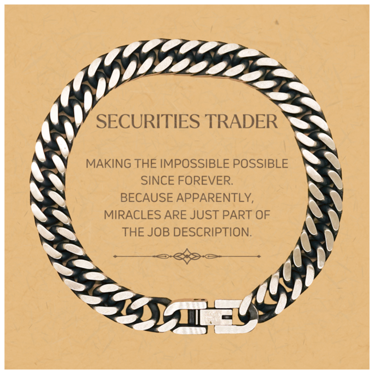 Funny Securities Trader Gifts, Miracles are just part of the job description, Inspirational Birthday Christmas Cuban Link Chain Bracelet For Securities Trader, Men, Women, Coworkers, Friends, Boss