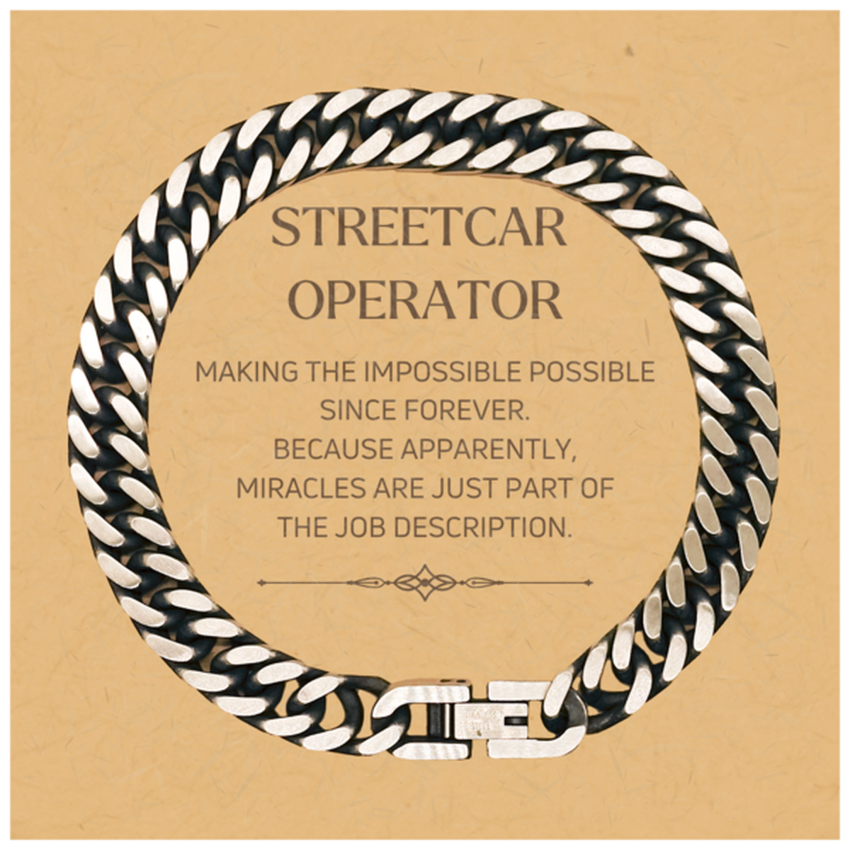 Streetcar Operator Cuban Link Chain Bracelet - Miracles are just part of the job description | Inspirational Gift