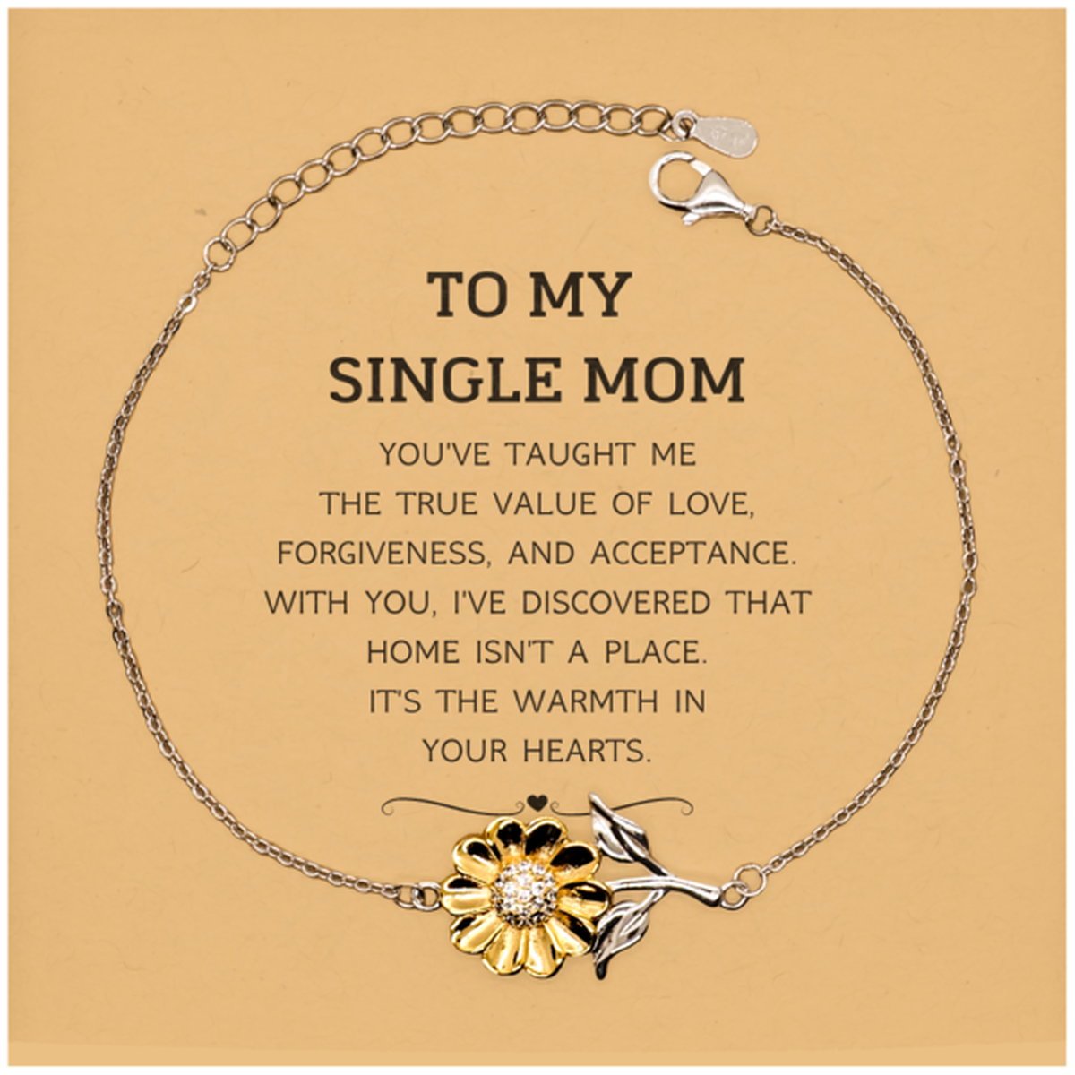 To My Single Mom Gifts, You've taught me the true value of love, Thank You Gifts For Single Mom, Birthday Christmas Sunflower Bracelet For Single Mom
