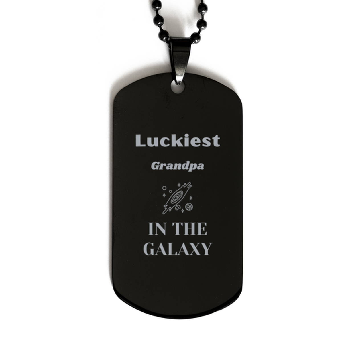 Luckiest Grandpa in the Galaxy, To My Grandpa Engraved Gifts, Christmas Grandpa Black Dog Tag Gifts, X-mas Birthday Unique Gifts For Grandpa Men Women