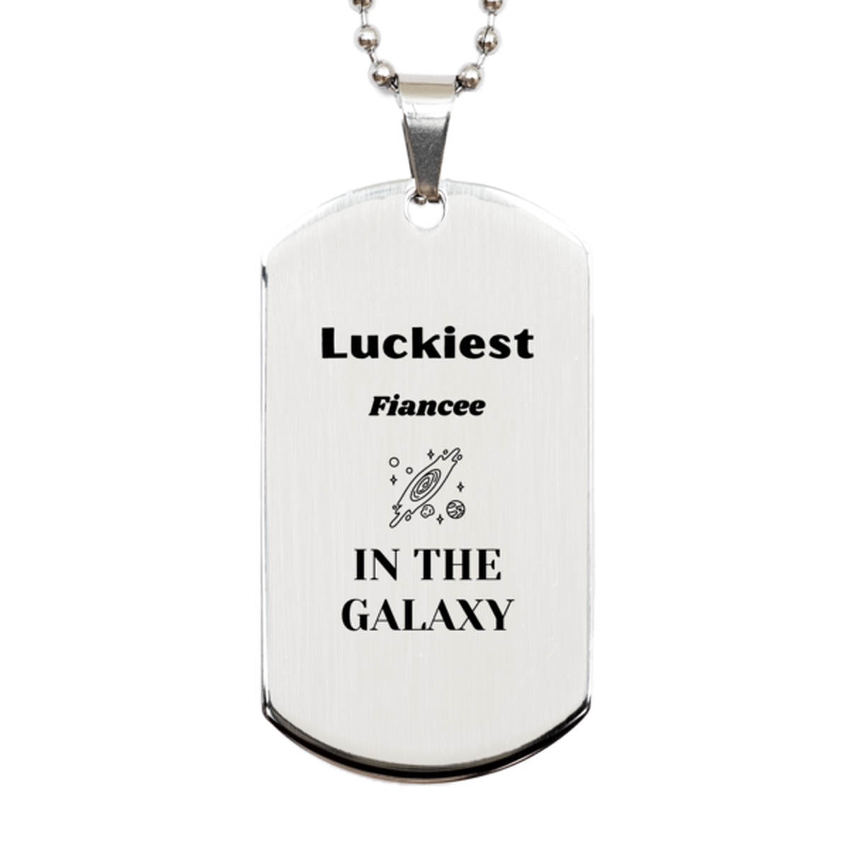 Fiancee Silver Dog Tag Necklace - Luckiest Fiancee in the Galaxy | Christmas Gift