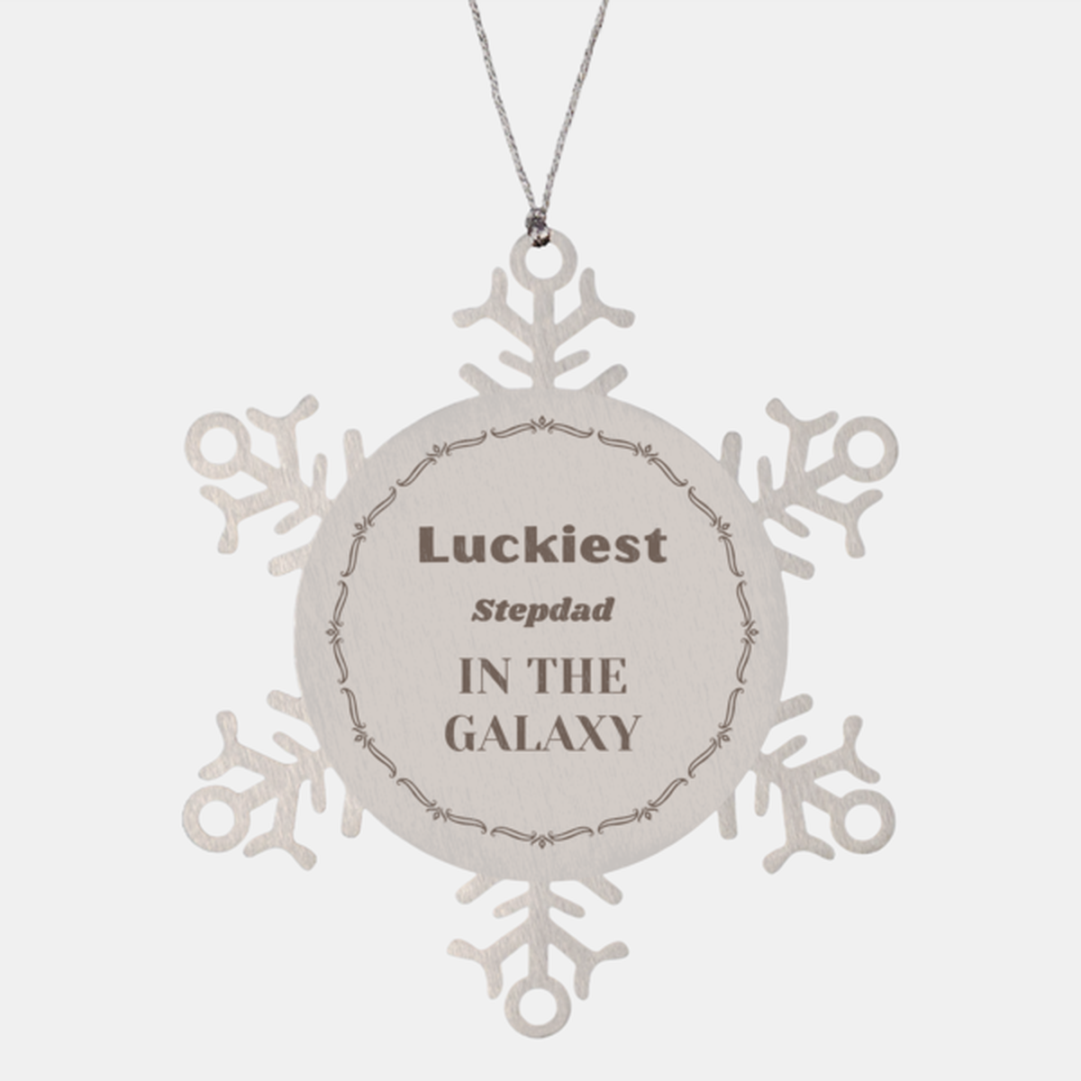 Stepdad Snowflake Ornament - Luckiest Stepdad in the Galaxy | Christmas Gift
