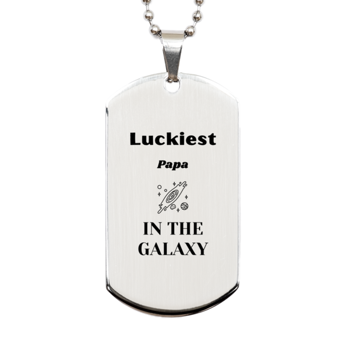 Papa Silver Dog Tag Necklace - Luckiest Papa in the Galaxy | Perfect Gift