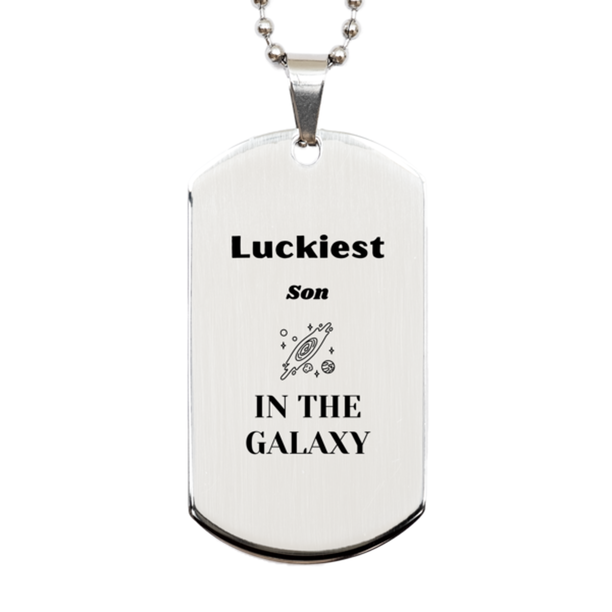 Son Silver Dog Tag Necklace - Luckiest Son in the Galaxy | Unique Birthday Gift